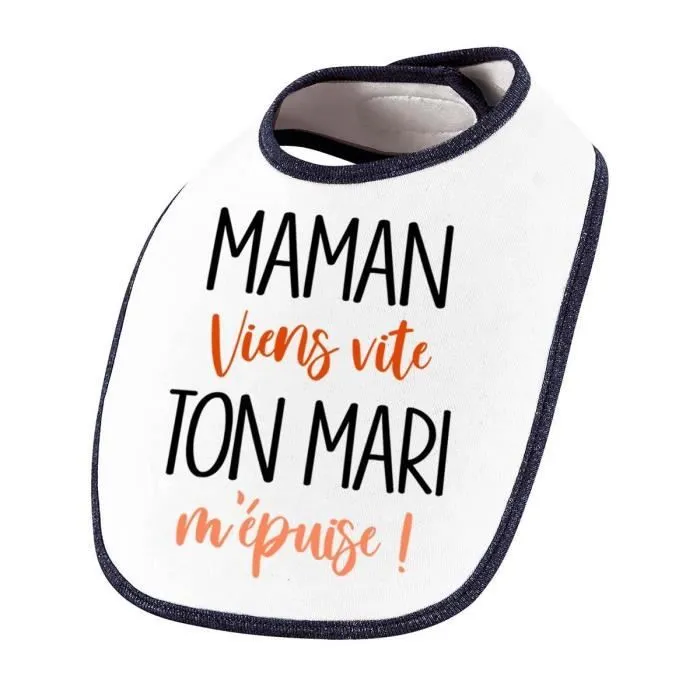 Bavoir Maman viens vite ton Mari m'épuise | Cadeau Naissance Baby Shower Noël Anniversaire Enfant Nourrisson-0