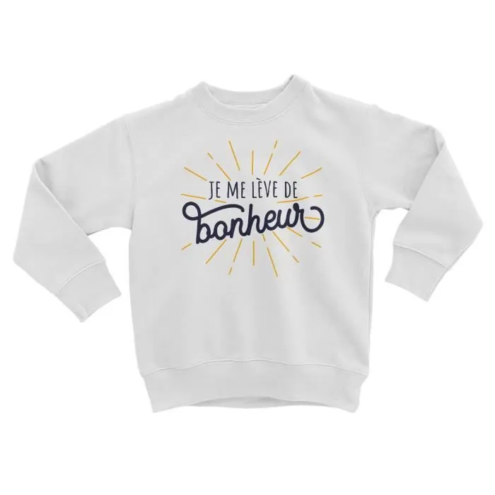 Sweatshirt Enfant Je me Lève de Bonheur Humour Blague-0