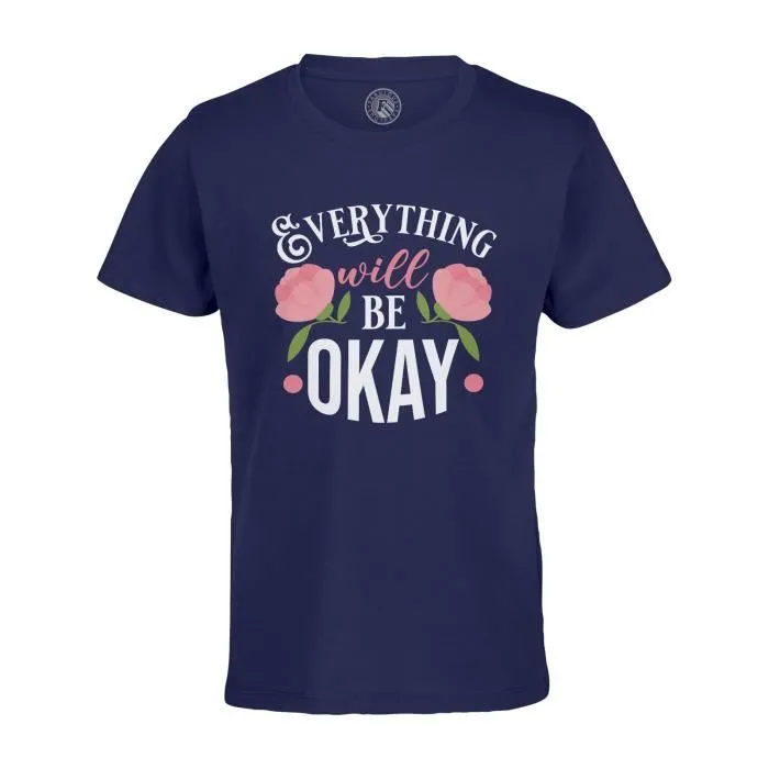 T-shirt Enfant Bleu Everything will be Okay Typographie Message Self Care Bien Etre Santé-0
