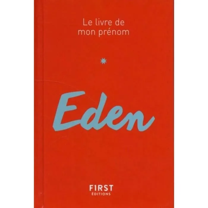 Livre - Eden - Prénom - Etymologie - Caractère - Histoire-0