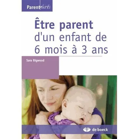 Etre parent d'un enfant de 6 mois à 3 ans-0