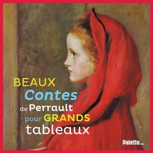 Livre illustré - Perrault - Beaux contes pour grands tableaux - 4 contes - Artistes célèbres - Illustré-0