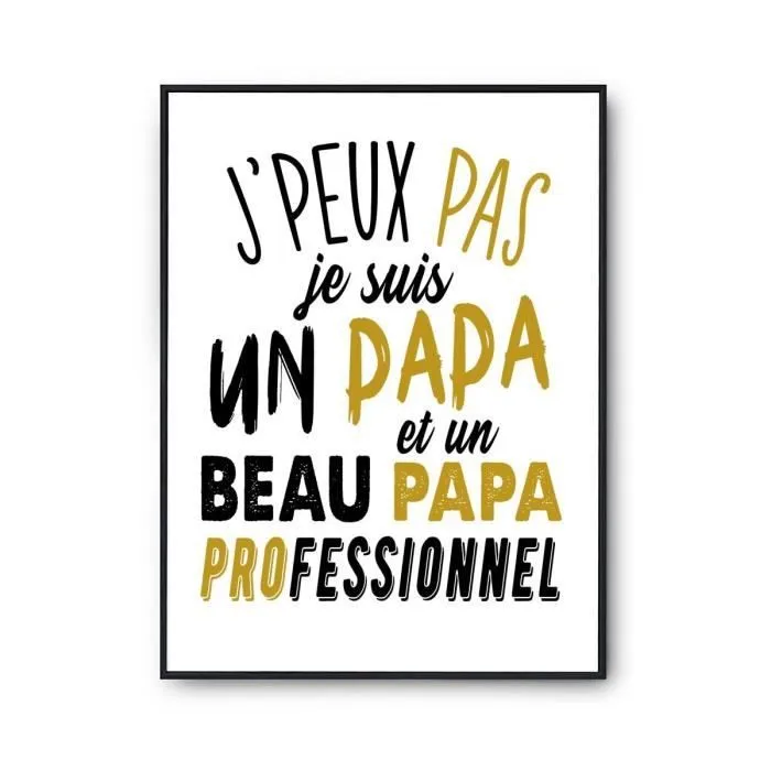 Affiche Papa beau papa beau père j'peux pas Blanc Premium | Poster Humour pour décoration murale qualité Premium A3-0