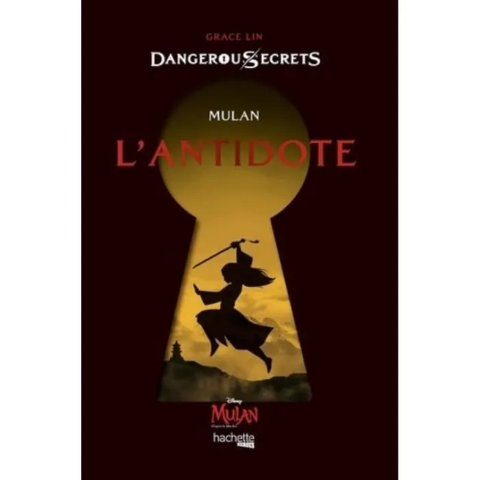 Livre - Disney - Mulan : L'antidote - Collection Dangerous Secrets - Aventure - Fantastique-0