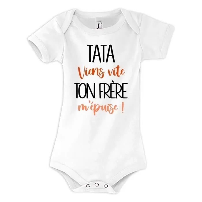 Body bébé Tata viens vite ton Frère m'épuise - Marque Tata - Blanc - Bébé - Mixte-0