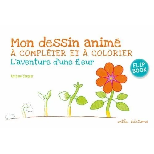 Mon dessin animé à compléter et à colorier. L'aventure d'une fleur-0